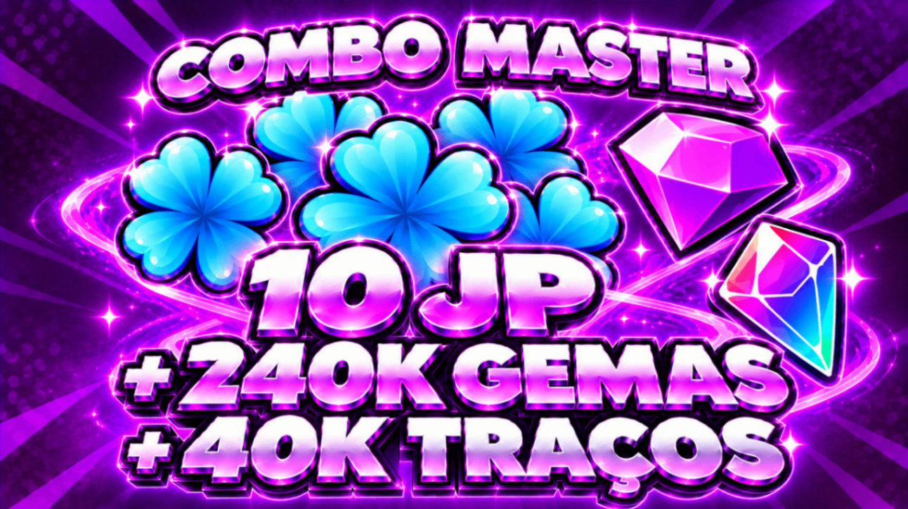 🎁 10 JP + 240K GEMAS + 40K TRAÇOS