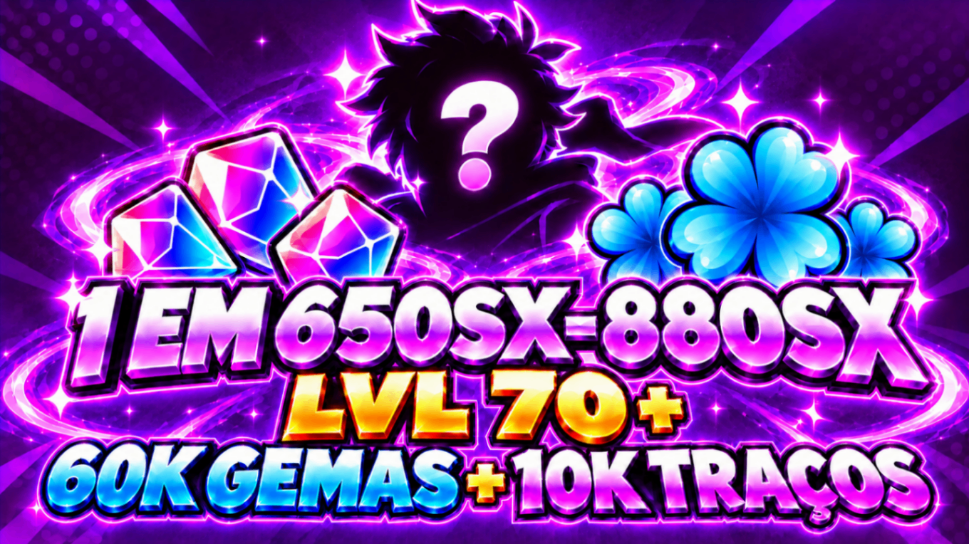 🌟 1 EM 650SX–880SX LVL 70 + 60K GEMAS + 10K TRAÇOS